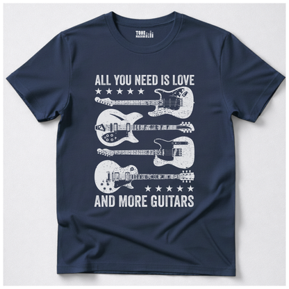 All You Need Is Love And More Guitars T-Shirt