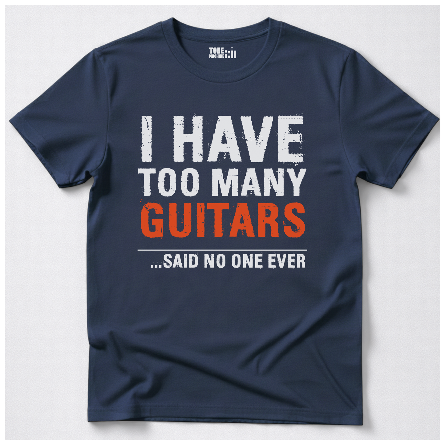 I Have Too Many Guitars T-Shirt