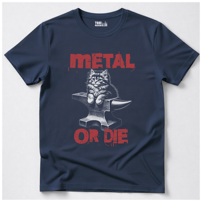 Metal Or Die T-Shirt