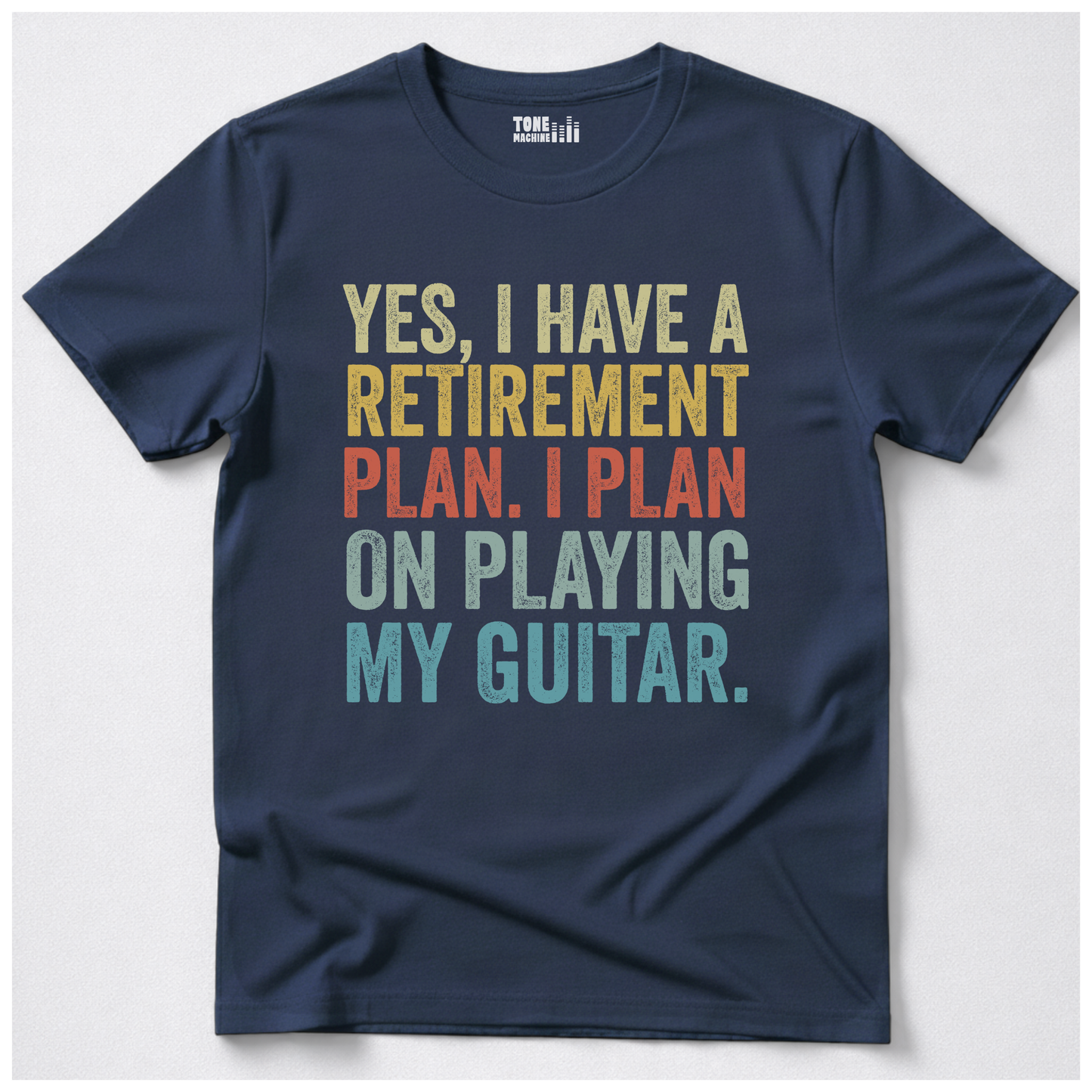 Yes I Have A Retirement Plan Guitar T-Shirt