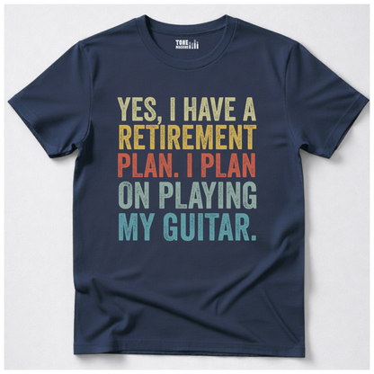 Yes I Have A Retirement Plan Guitar T-Shirt