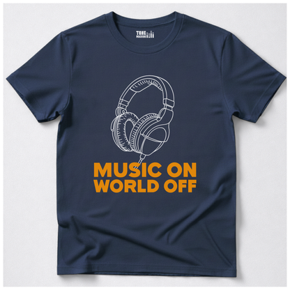 Music On World Off T-Shirt