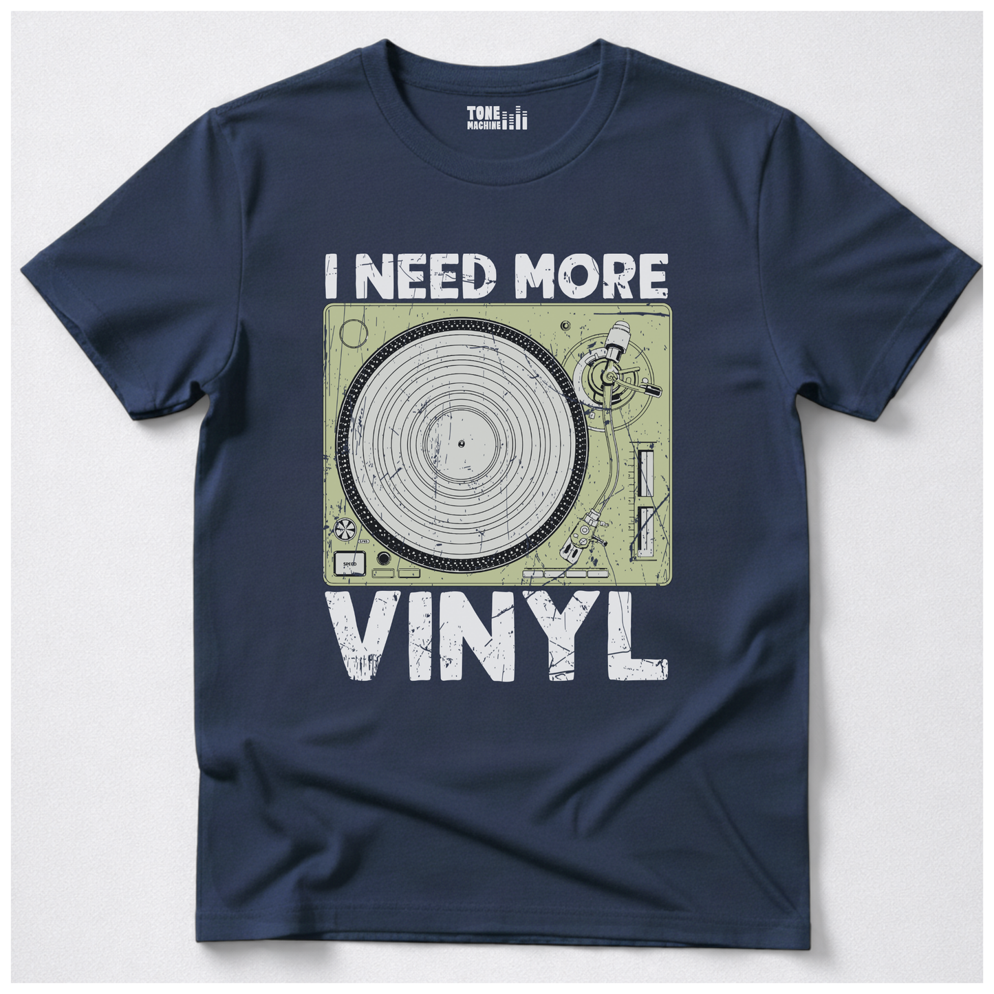 I Need More Vinyl T-Shirt