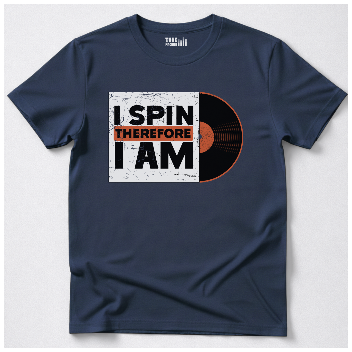I Spin Therefore I Am DJ T-Shirt