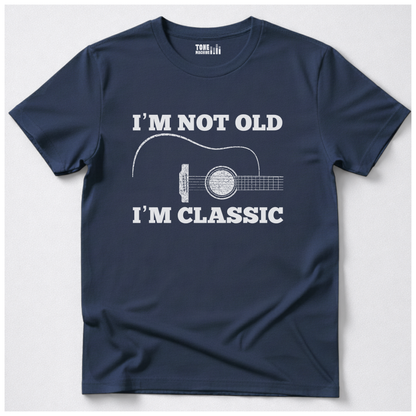 I'm Not Old I'm Classic Guitar T-Shirt