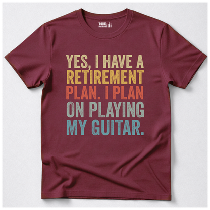 Yes I Have A Retirement Plan Guitar T-Shirt