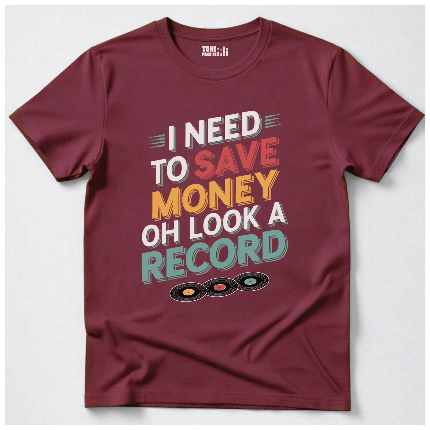 I Need To Save Money Vinyl T-Shirt