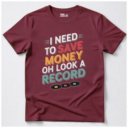 I Need To Save Money Vinyl T-Shirt