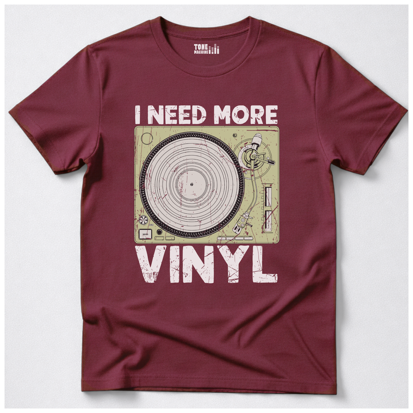 I Need More Vinyl T-Shirt
