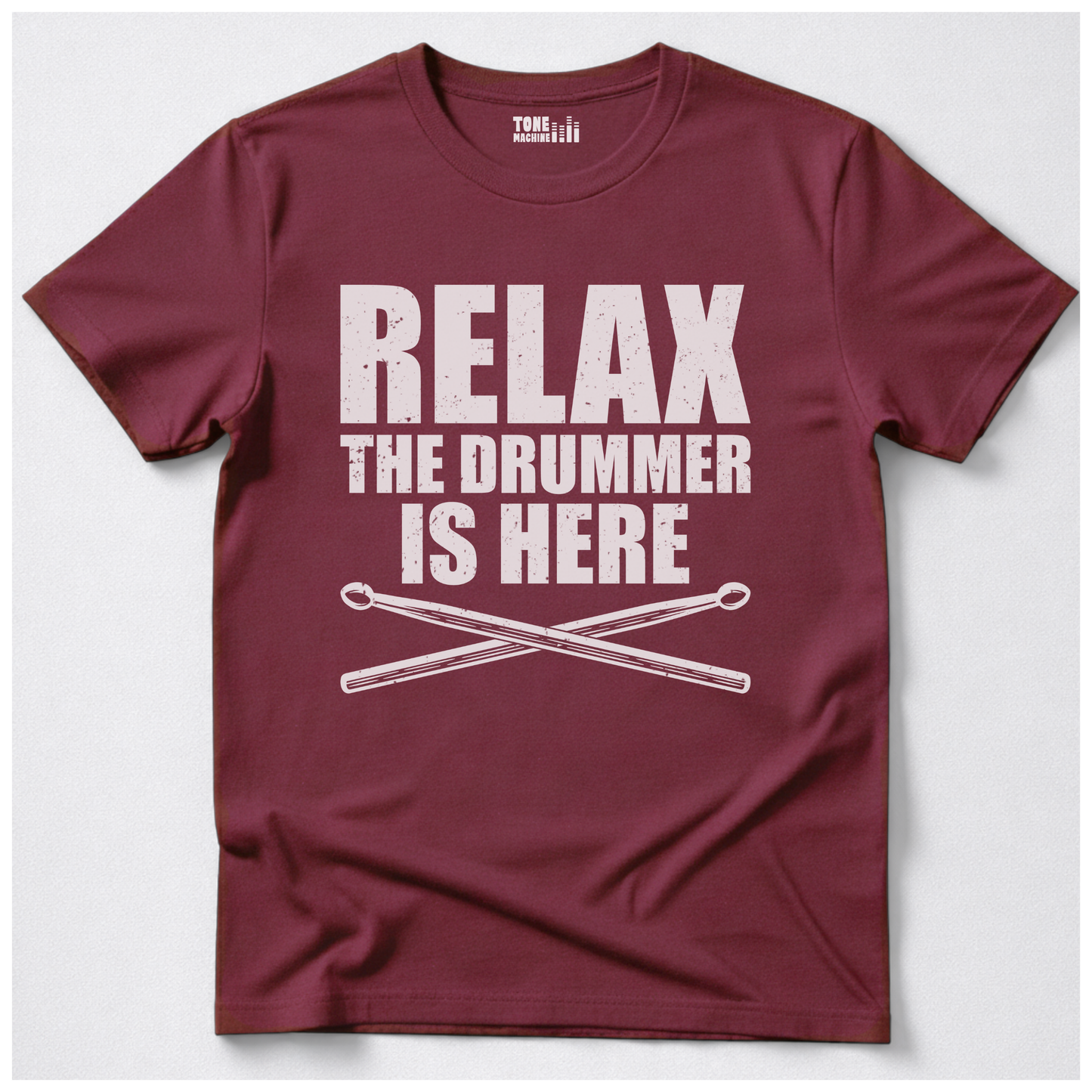 Relax The Drummer Is Here T-Shirt