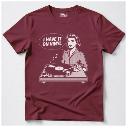 I Have It On Vinyl T-Shirt