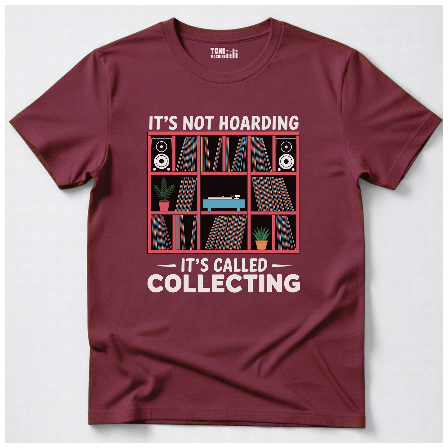 It's Not Hoarding It's Collecting Vinyl T-Shirt