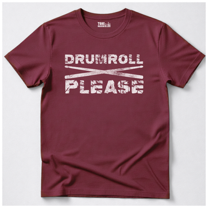 Drumroll Please T-Shirt