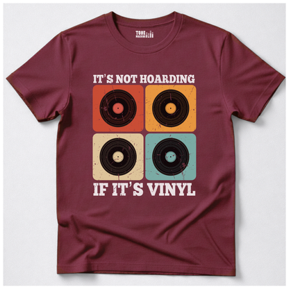 It's Not Hoarding If It's Vinyl T-Shirt