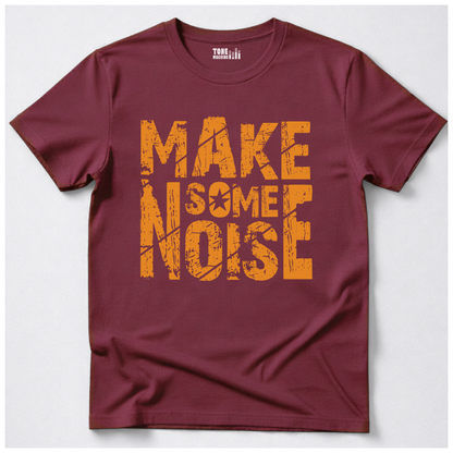 Make Some Noise T-Shirt