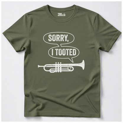 Sorry I Tooted Trumpet T-Shirt