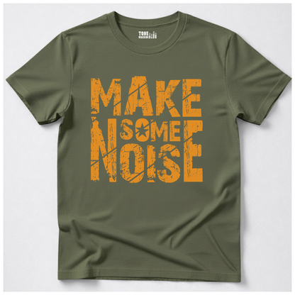 Make Some Noise T-Shirt