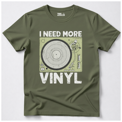 I Need More Vinyl T-Shirt