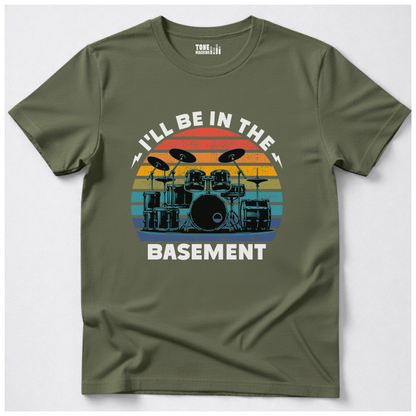 I'll Be In The Basement Drum T-Shirt