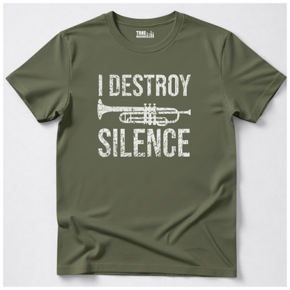 I Destroy Silence Trumpet T-Shirt