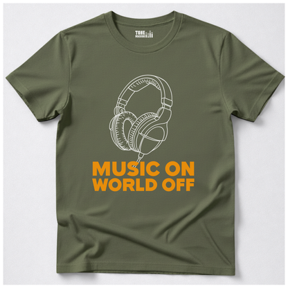 Music On World Off T-Shirt