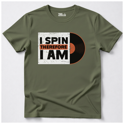 I Spin Therefore I Am DJ T-Shirt