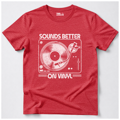 Sounds Better On Vinyl T-Shirt