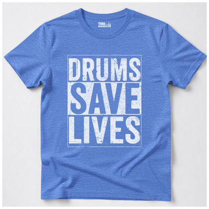 Drums Save Lives T-Shirt