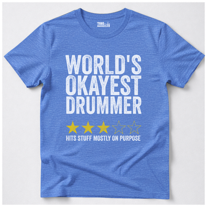 World's Okayest Drummer T-Shirt