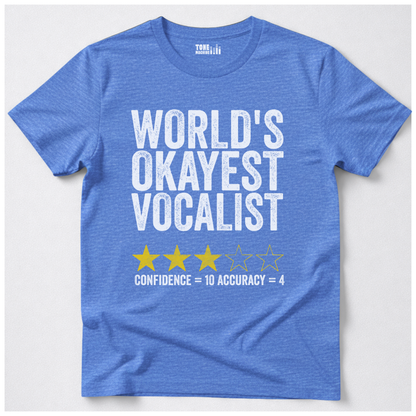 World's Okayest Vocalist T-Shirt