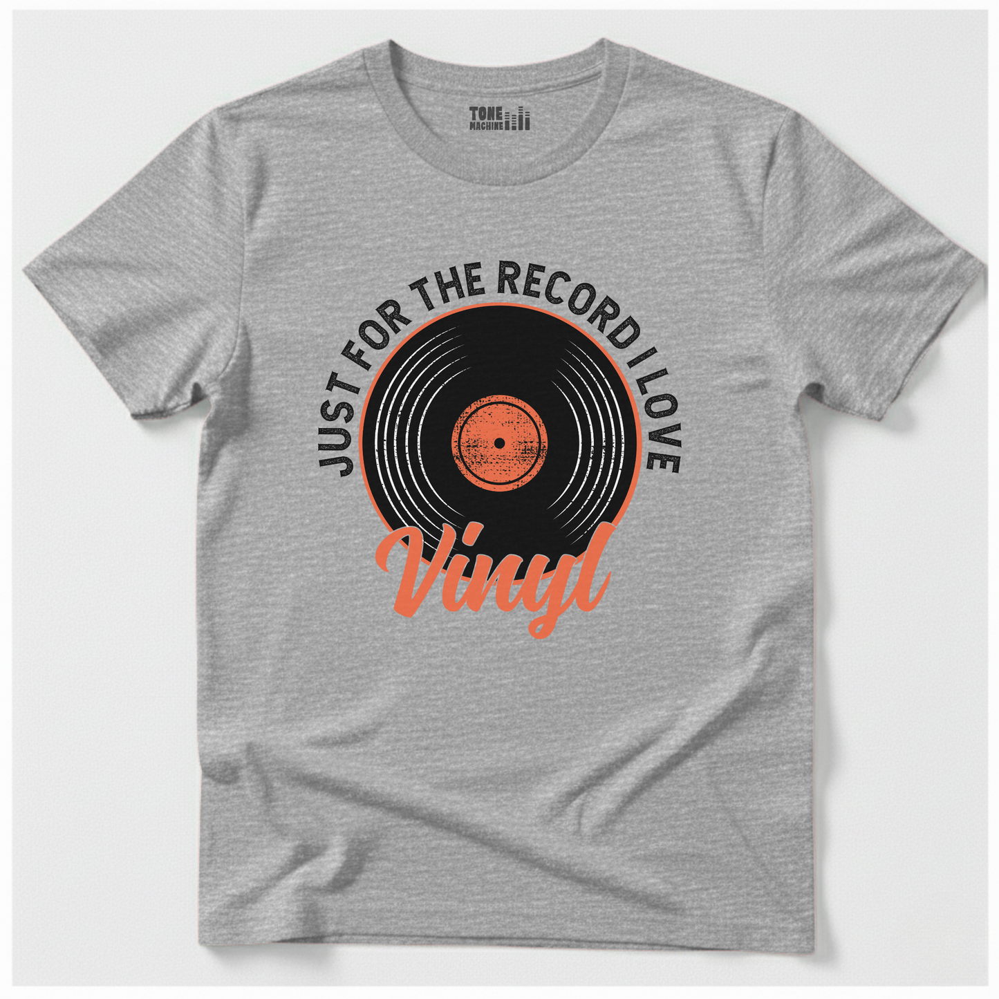 Just For The Record I Love Vinyl T-Shirt