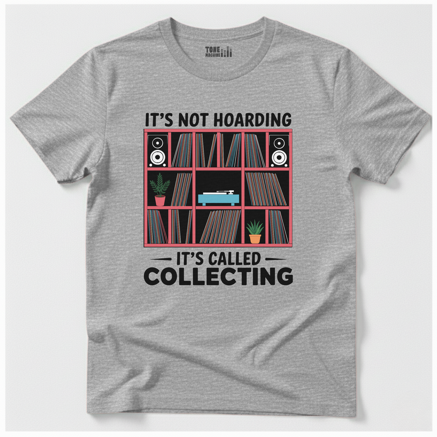 It's Not Hoarding It's Collecting Vinyl T-Shirt