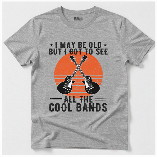 I Got To See All The Cool Bands T-Shirt