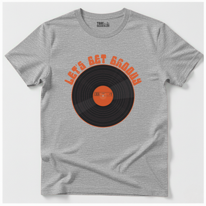 Let's Get Groovy Vinyl T-Shirt