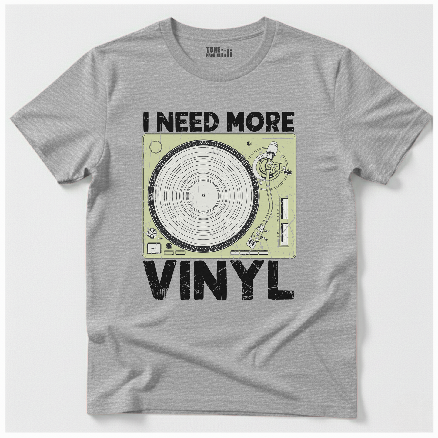 I Need More Vinyl T-Shirt