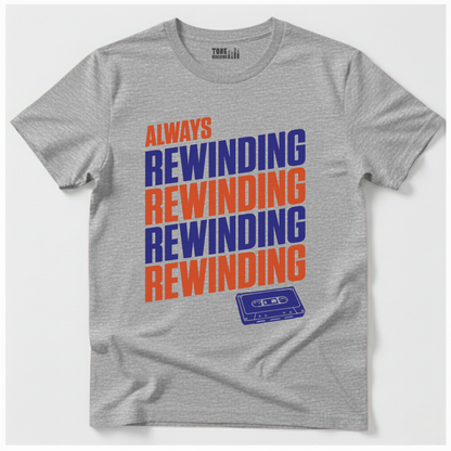 Always Rewinding Retro T-Shirt