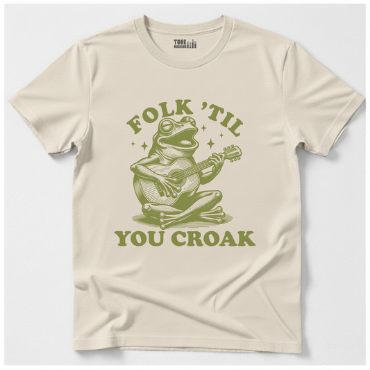 Folk 'Til You Croak T-Shirt