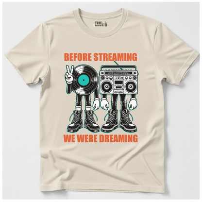 Before Streaming We Were Dreaming Retro T-Shirt