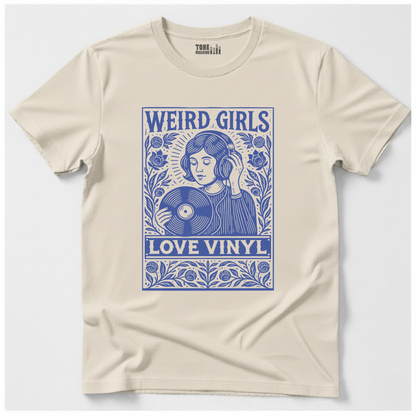 Weird Girls Love Vinyl T-Shirt