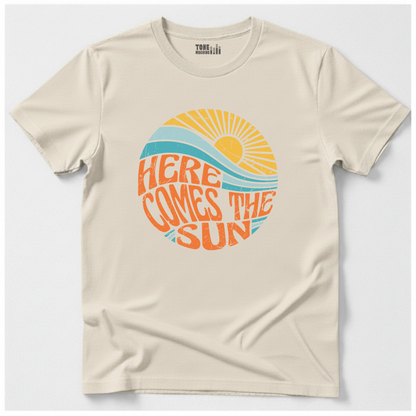 Here Comes The Sun T-Shirt