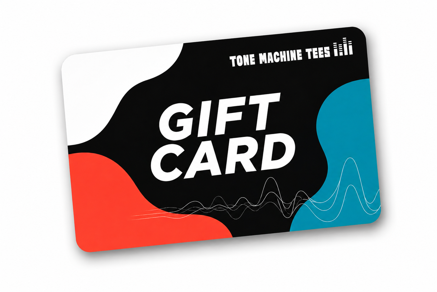 Tone Machine Tees Gift Card