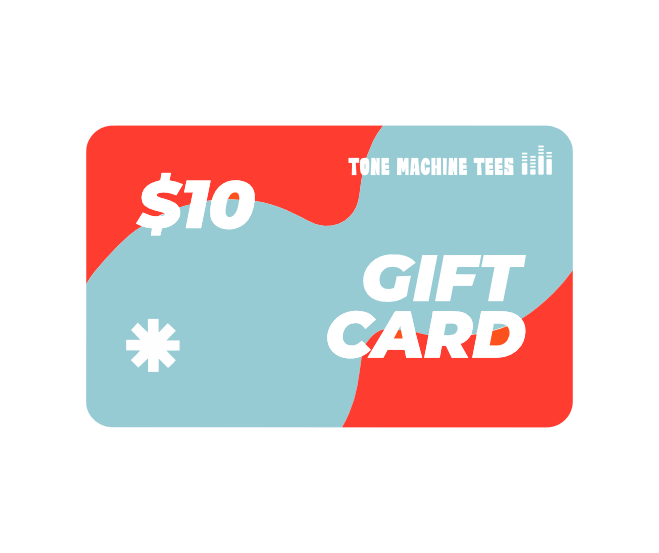 Tone Machine Tees Gift Card