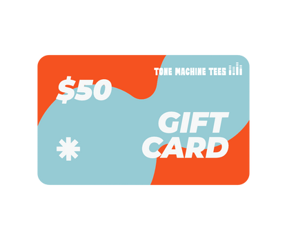 Tone Machine Tees Gift Card